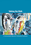 Talking the Walk: A Communications Manual for Partnership Practitioners